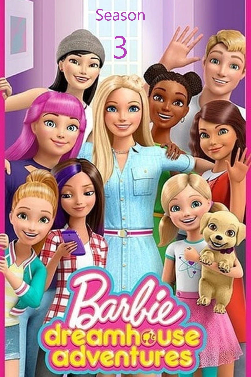 Barbie Dreamhouse Adventures (Phần 3) - Barbie Dreamhouse Adventures (Season 3)