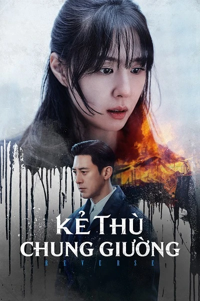 Kẻ Thù Chung Giường - Reverse