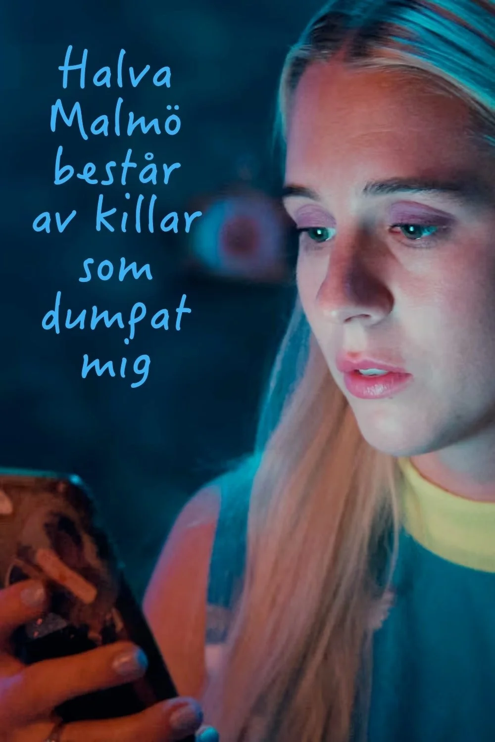 Một Nửa Malmö Là Những Gã Đã Bỏ Tôi - Diary Of A Ditched Girl