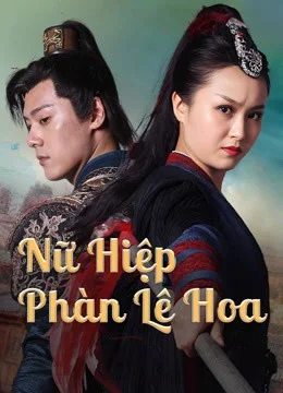 Nữ Hiệp Phàn Lê Hoa - Nvxia Fan Lihua