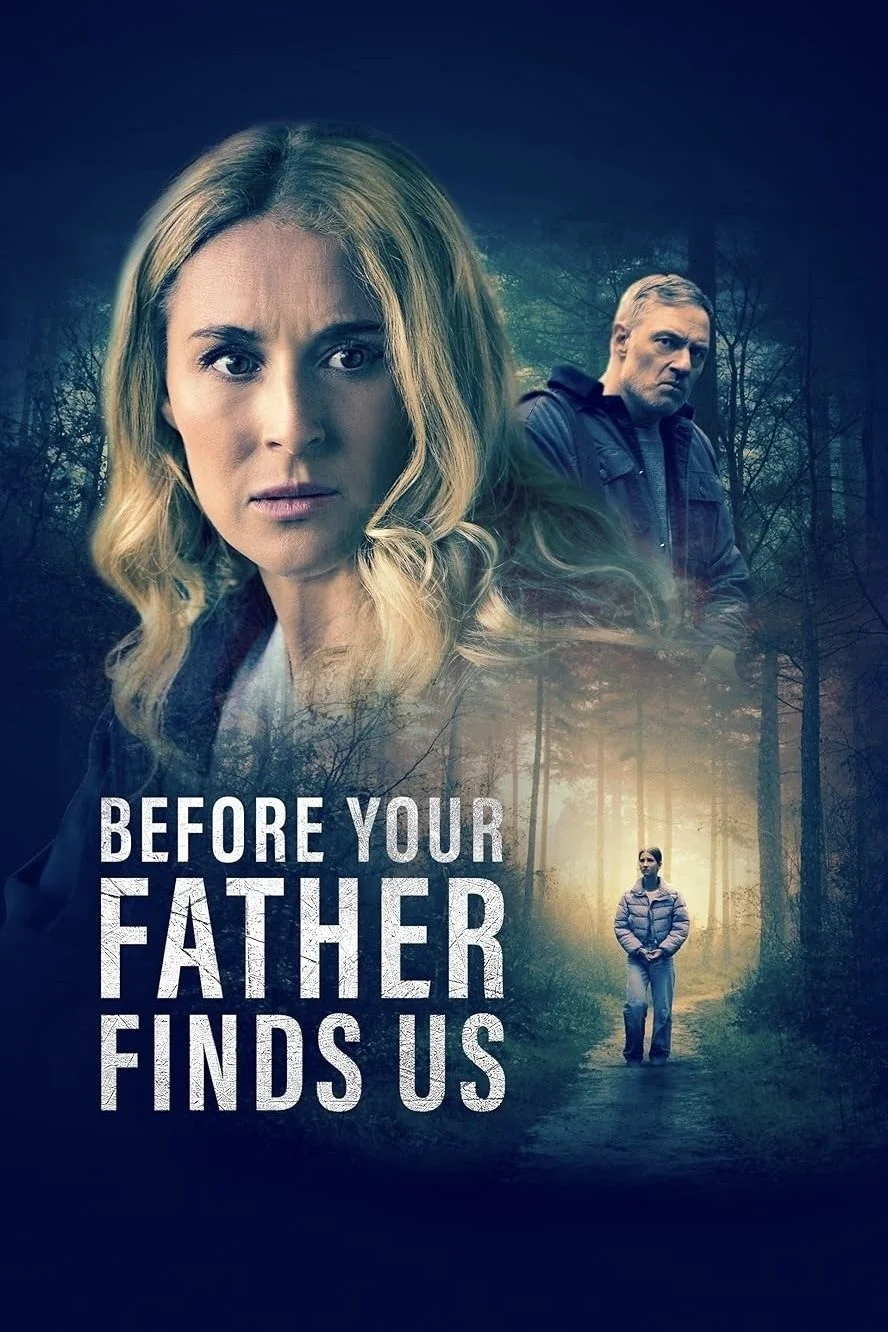 Trước Khi Bố Tìm Thấy Chúng Ta - Before Your Father Finds Us